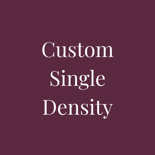 Custom Single Density