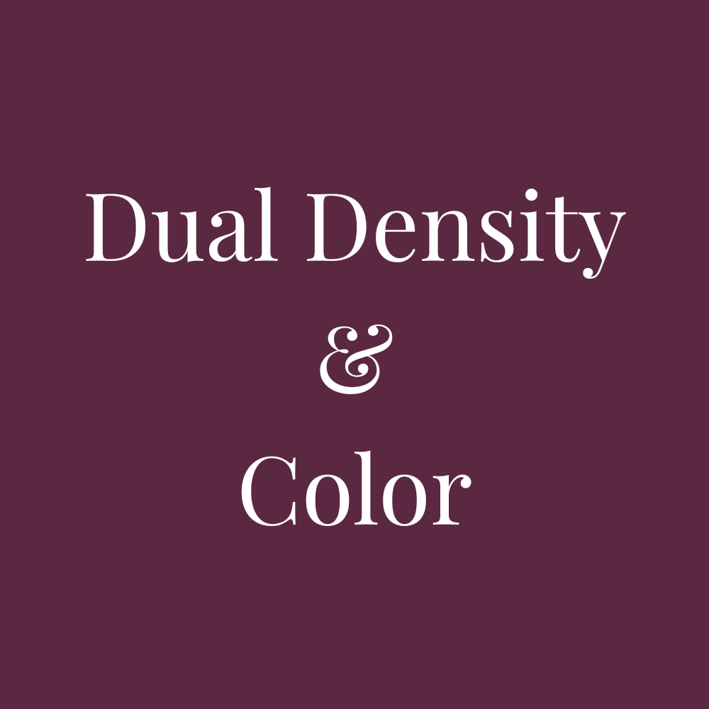 Dual Density & Color